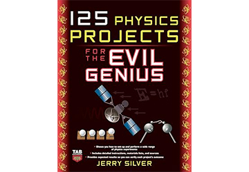 125 Physics Projects For The Evil Genius